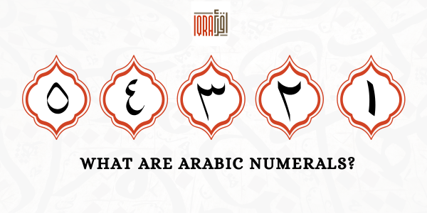 What Are Arabic Numerals?